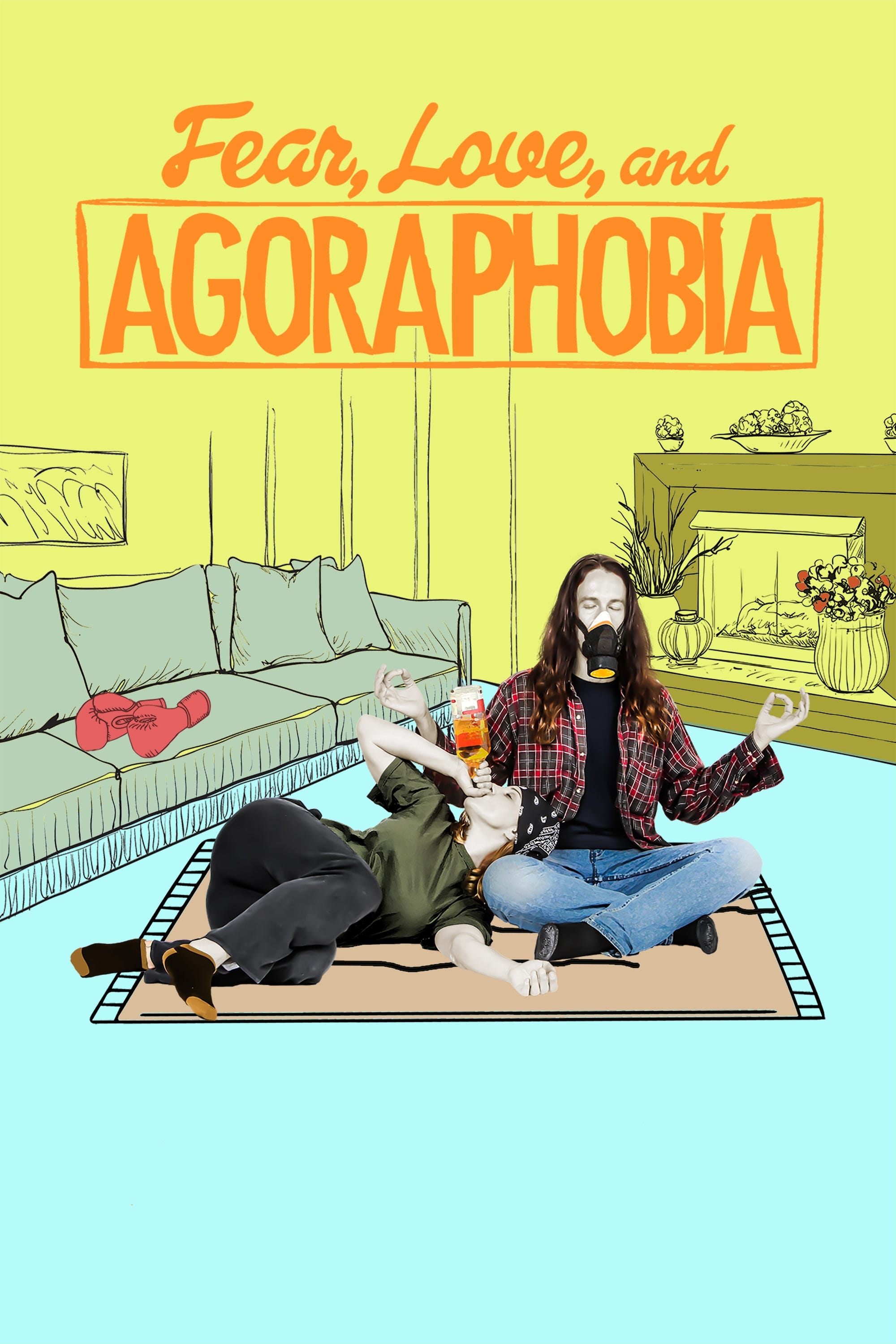 Постер Fear, Love, and Agoraphobia